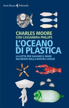 Lascalashepard.it L' oceano di plastica. La lotta per salvare il mare dai rifiuti della nostra civiltà Image