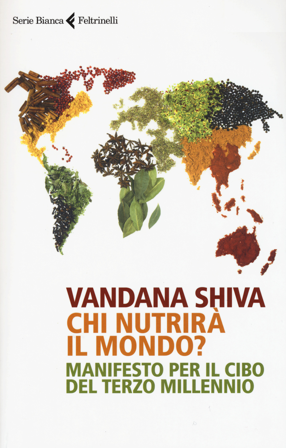 Chi nutrirà il mondo? Manifesto per il cibo del terzo millennio