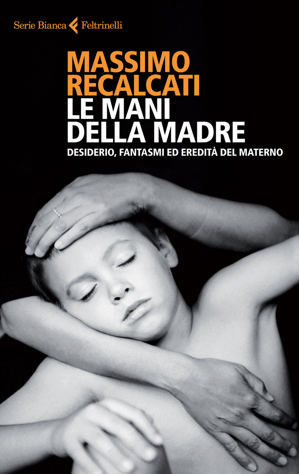 Le mani della madre. Desiderio, fantasmi ed eredità del materno