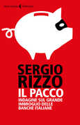 Libro Il pacco. Indagine sul grande imbroglio delle banche italiane Sergio Rizzo
