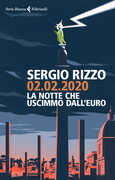 Libro 02.02.2020. La notte che uscimmo dall'euro Sergio Rizzo