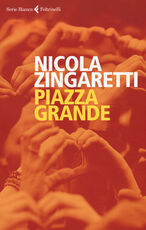 Libro Piazza grande Zingaretti Nicola