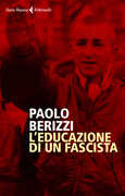 Libro L' educazione di un fascista Paolo Berizzi