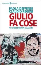 Libro Giulio fa cose Paola Deffendi Claudio Regeni Alessandra Ballerini