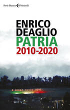 Libro Patria 2010-2020 Enrico Deaglio