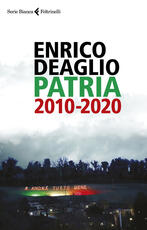 Libro Patria 2010-2020 Enrico Deaglio