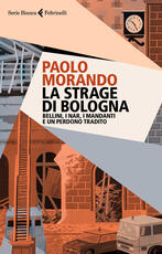 Libro La strage di Bologna Paolo Morando