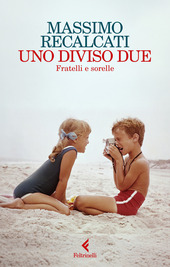 Copertina  Uno diviso due : fratelli e sorelle