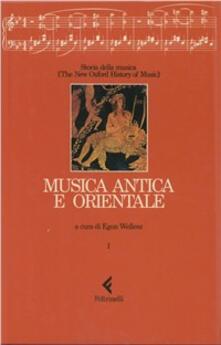 Storia della musica. The New Oxford History of Music. Vol. 1: Musica antica e orientale..pdf