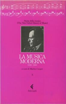 Storia della musica. The New Oxford History of Music. Vol. 10: La musica moderna (1890-1960)..pdf