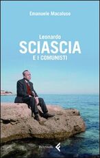 Libro Leonardo Sciascia e i comunisti Emanuele Macaluso