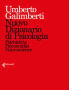 Libro Nuovo dizionario di psicologia. Psichiatria, psicoanalisi, neuroscienze Umberto Galimberti