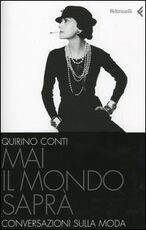 Libro Mai il mondo saprà. Conversazioni sulla moda Quirino Conti