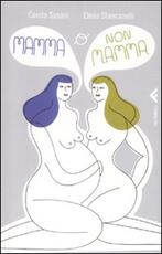 Libro Mamma o no mamma Elena Stancanelli Carola Susani