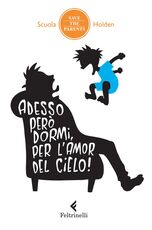 Libro Adesso però dormi, per l'amor del cielo! 34 metodi non ordinari inventati da genitori in debito di sonno (che hanno incredibilmente funzionato, almeno una volta)