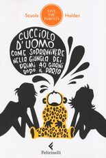 Libro Cucciolo d'uomo. Come sopravvivere nella giungla dei primi 40 giorni dopo il parto