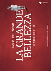 Libro La grande bellezza. Diario del film Paolo Sorrentino