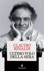 Libro Ultimo volo della sera Claudio Rinaldi