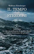 Libro Il tempo degli stregoni. Quattro vite straordinarie e l'ultima rivoluzione del pensiero (1919-1929) Wolfram Eilenberger