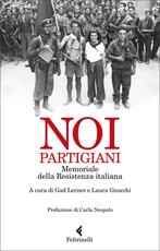 Libro Noi, partigiani. Memoriale della Resistenza italiana