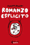 Libro Romanzo esplicito Fumettibrutti