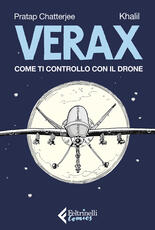 Libro Verax. Come ti controllo con il drone Pratap Chatterjee Khalil Bendit