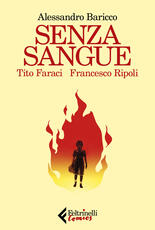 Libro Senza sangue Alessandro Baricco Tito Faraci Francesco Ripoli