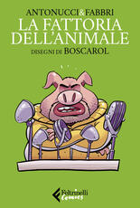 Libro La fattoria dell'animale Daniele Fabbri Stefano Antonucci