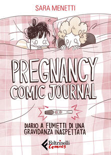 Pregnancy comic journal. Diario a fumetti di una gravidanza inaspettata.pdf