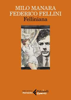 Libro Felliniana Milo Manara