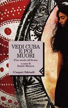 Vedi Cuba e poi muori. Fine secolo allAvana.pdf