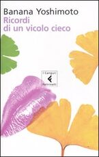 Libro Ricordi di un vicolo cieco Banana Yoshimoto