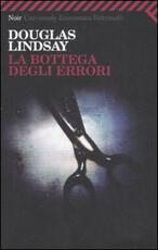Libro La bottega degli errori Douglas Lindsay