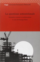 Copertina  La questione settentrionale : Economia e società in trasformazione