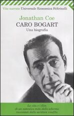 Libro Caro Bogart. Una biografia Jonathan Coe