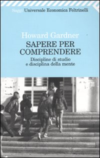 Sapere per comprendere. Discipline di studio e disciplina della mente