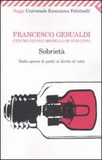 Libro Sobrietà. Dallo spreco dei pochi ai diritti di tutti Francesco Gesualdi