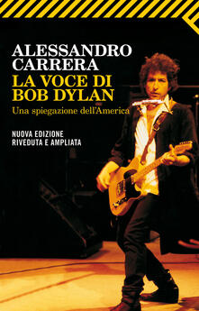 La voce di Bob Dylan. Una spiegazione dellAmerica.pdf