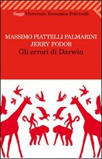 Libro Gli errori di Darwin Massimo Piattelli Palmarini Jerry A. Fodor
