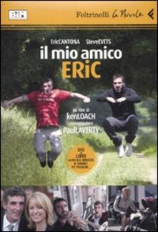 Il mio amico Eric. DVD. Con libro.pdf