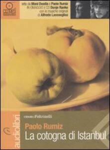 La cotogna di Istanbul letto da Moni Ovadia e Paolo Rumiz. Audiolibro. CD Audio formato MP3.pdf