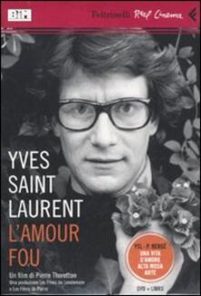 Listadelpopolo.it Yves Saint Laurent, l'amour fou. DVD. Con libro Image