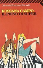 Libro Il pieno di super Rossana Campo