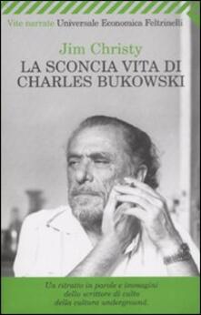 La sconcia vita di Charles Bukowski.pdf