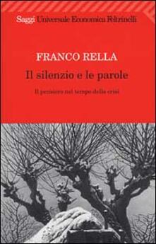 Il silenzio e le parole. Il pensiero nel tempo della crisi.pdf