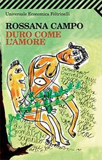 Libro Duro come l'amore Rossana Campo
