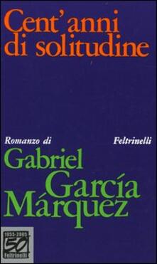 Cent Anni Di Solitudine Ediz Speciale Gabriel Garcia Marquez Libro Feltrinelli Vintage Ibs