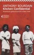 Libro Kitchen confidential. Avventure gastronomiche a New York Anthony Bourdain