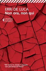 Libro Non ora, non qui Erri De Luca