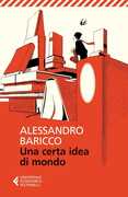 Libro Una certa idea di mondo Alessandro Baricco
